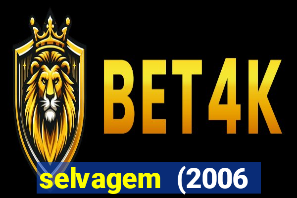 selvagem (2006 filme completo dublado